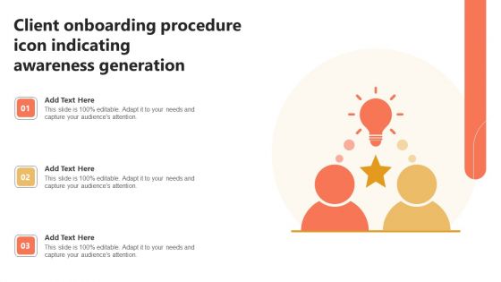 Client Onboarding Procedure Icon Indicating Awareness Generation Professional PDF