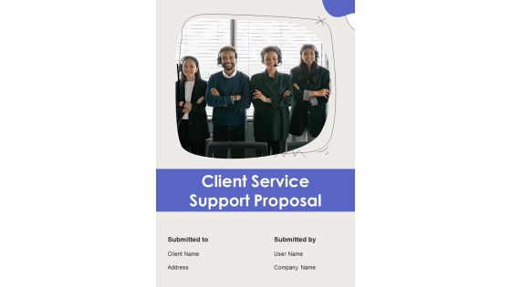 Client Service Support Proposal Example Document Report Doc Pdf Ppt Client Service Support Proposal Example Document Report Doc Pdf Ppt