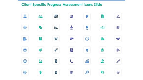 Client Specific Progress Assessment Icons Slide Ppt Outline Deck PDF Client Specific Progress Assessment Icons Slide Ppt Outline Deck PDF