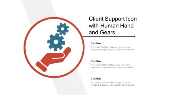 Client Support Icon With Human Hand And Gears Ppt PowerPoint Presentation Portfolio Professional PDF