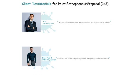 Client Testimonials For Paint Entrepreneur Proposal Needs Ppt Portfolio Images PDF