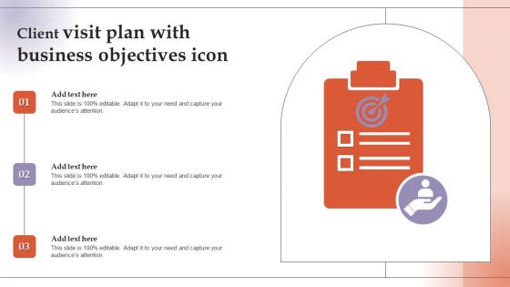 Client Visit Plan With Business Objectives Icon Brochure PDF