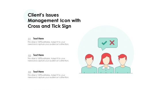 Clients Issues Management Icon With Cross And Tick Sign Ppt PowerPoint Presentation File Sample PDF
