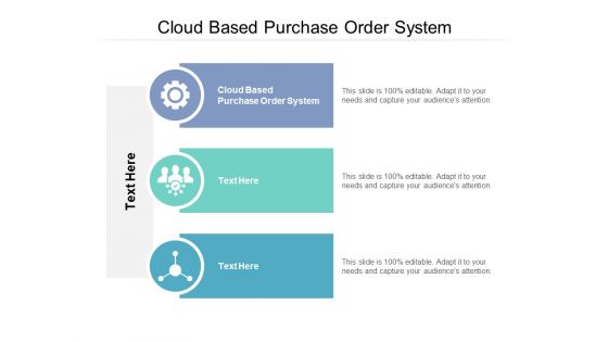 Cloud Based Purchase Order System Ppt PowerPoint Presentation Files Cpb