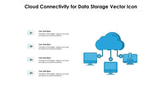 Cloud Connectivity For Data Storage Vector Icon Ppt PowerPoint Presentation File Format PDF