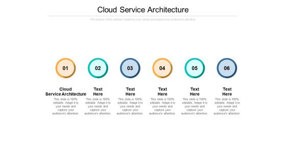 Cloud Service Architecture Ppt PowerPoint Presentation Styles Layout Cpb