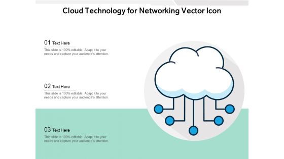 Cloud Technology For Networking Vector Icon Ppt PowerPoint Presentation File Example Introduction PDF