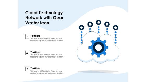 Cloud Technology Network With Gear Vector Icon Ppt PowerPoint Presentation Icon Example File PDF