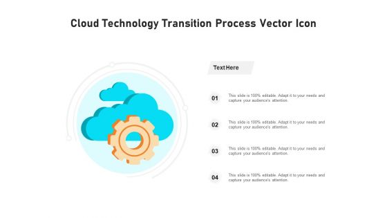 Cloud Technology Transition Process Vector Icon Ppt PowerPoint Presentation Gallery Icons PDF
