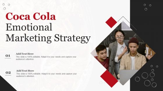 Coca Cola Emotional Marketing Strategy Ppt Outline Slide PDF Coca Cola Emotional Marketing Strategy Ppt Outline Slide PDF