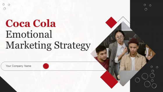 Coca Cola Emotional Marketing Strategy Ppt PowerPoint Presentation Complete Deck With Slides Coca Cola Emotional Marketing Strategy Ppt PowerPoint Presentation Complete Deck With Slides