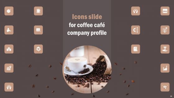 Coffee Cafe Company Profile Ppt PowerPoint Presentation Complete Deck With Slides