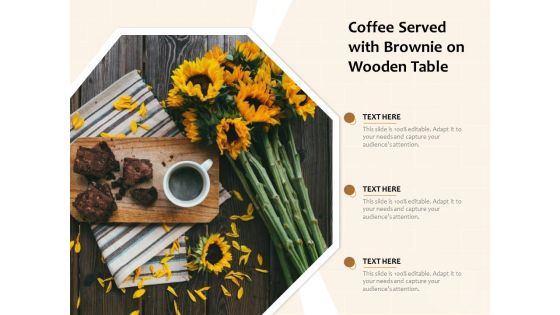 Coffee Served With Brownie On Wooden Table Ppt PowerPoint Presentation File Outline PDF
