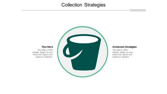 Collection Strategies Ppt PowerPoint Presentation Gallery Portrait Cpb
