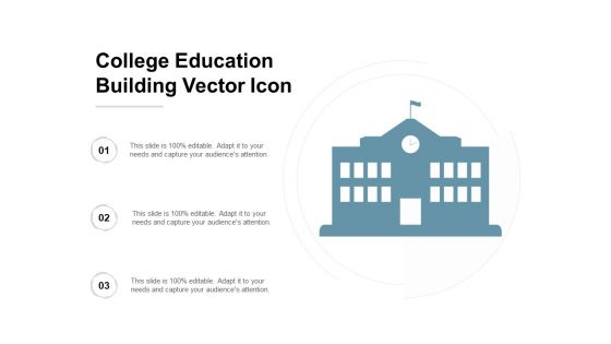 College Education Building Vector Icon Ppt PowerPoint Presentation Slides Design Inspiration