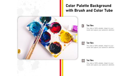 Color Palette Background With Brush And Color Tube Ppt PowerPoint Presentation Model Samples PDF