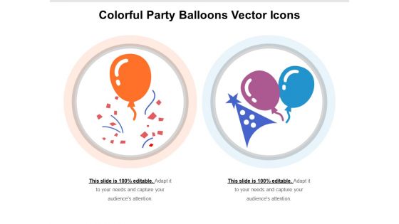 Colorful Party Balloons Vector Icons Ppt PowerPoint Presentation Infographics Images PDF