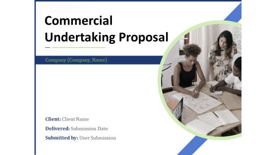 Commercial Undertaking Proposal Ppt PowerPoint Presentation Complete Deck With Slides Commercial Undertaking Proposal Ppt PowerPoint Presentation Complete Deck With Slides
