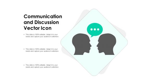 Communication And Discussion Vector Icon Ppt PowerPoint Presentation Gallery Sample PDF