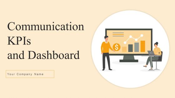 Communication Kpis And Dasbboard Ppt PowerPoint Presentation Complete Deck With Slides Communication Kpis And Dasbboard Ppt PowerPoint Presentation Complete Deck With Slides