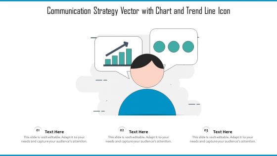 Communication Strategy Vector With Chart And Trend Line Icon Ppt PowerPoint Presentation Icon Graphics Download PDF
