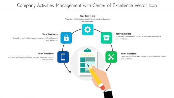 Company Activities Management With Center Of Excellence Vector Icon Ppt PowerPoint Presentation File Graphics PDF