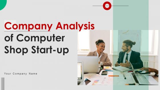 Company Analysis Of Computer Shop Start Up Ppt PowerPoint Presentation Complete Deck With Slides Company Analysis Of Computer Shop Start Up Ppt PowerPoint Presentation Complete Deck With Slides
