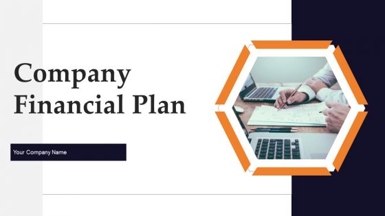 Company Financial Plan Ppt PowerPoint Presentation Complete Deck With Slides Company Financial Plan Ppt PowerPoint Presentation Complete Deck With Slides
