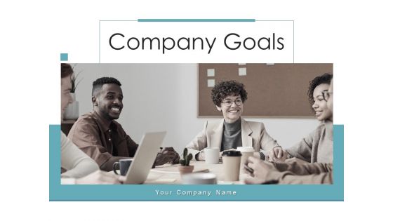 Company Goals Management Plans Ppt PowerPoint Presentation Complete Deck
