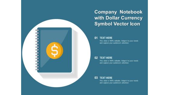 Company Notebook With Dollar Currency Symbol Vector Icon Ppt PowerPoint Presentation Gallery Slide PDF