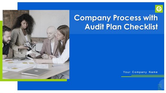 Company Process With Audit Plan Checklist Ppt PowerPoint Presentation Complete Deck With Slides Company Process With Audit Plan Checklist Ppt PowerPoint Presentation Complete Deck With Slides
