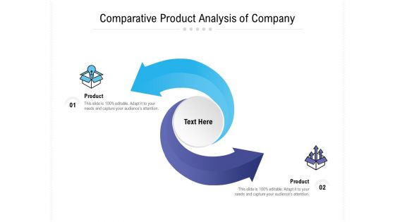 Comparative Product Analysis Of Company Ppt PowerPoint Presentation Icon Slideshow PDF