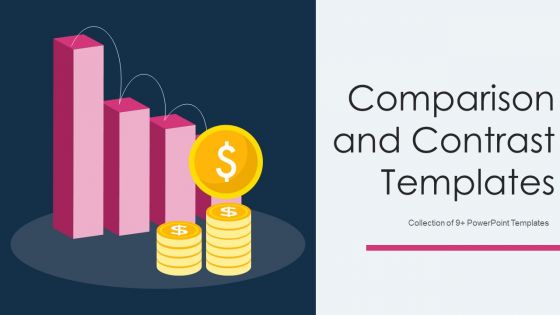 Comparison And Contrast Templates Ppt PowerPoint Presentation Complete Deck With Slides