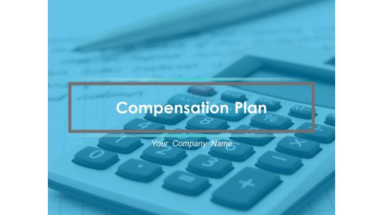 Compensation Plan Ppt PowerPoint Presentation Complete Deck With Slides