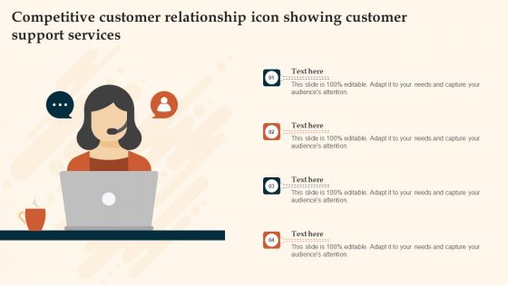 Competitive Customer Relationship Icon Showing Customer Support Services Introduction PDF