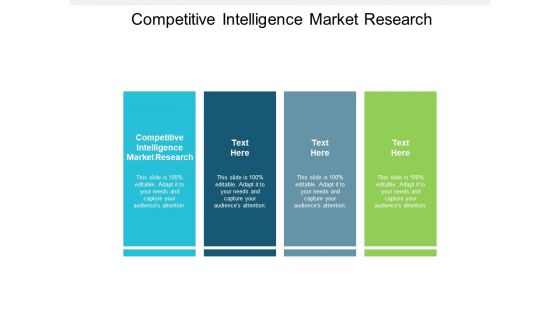 Competitive Intelligence Market Research Ppt PowerPoint Presentation Diagram Lists Cpb