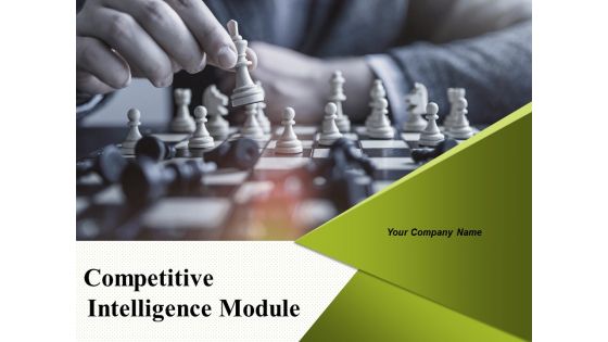 Competitive Intelligence Module Ppt PowerPoint Presentation Complete Deck With Slides