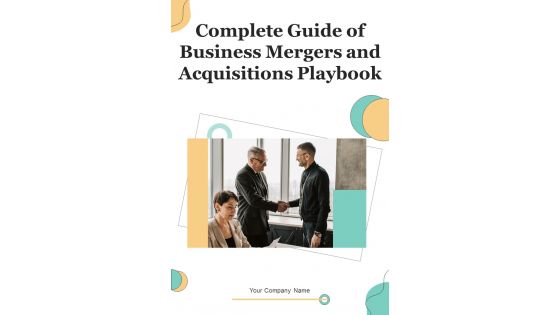 Complete Guide Of Business Mergers And Acquisitions Playbook Template