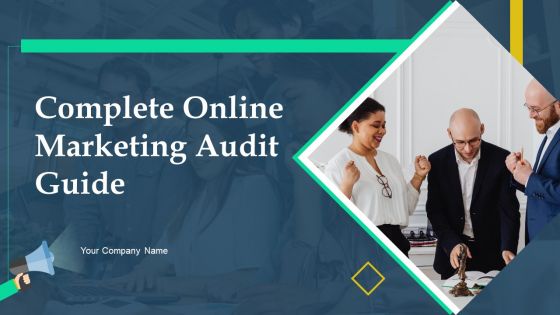 Complete Online Marketing Audit Guide Ppt PowerPoint Presentation Complete With Slides