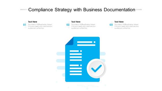 Compliance Strategy With Business Documentation Ppt PowerPoint Presentation Gallery Tips PDF