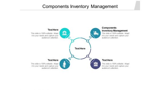 Components Inventory Management Ppt PowerPoint Presentation Pictures Visual Aids Cpb Pdf