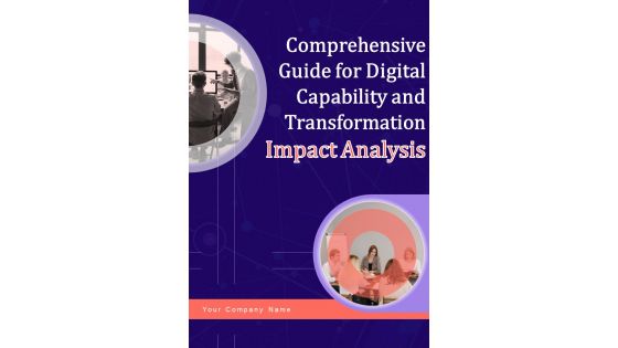 Comprehensive Guide For Digital Capability And Transformation Impact Analysis Template