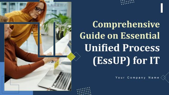 Comprehensive Guide On Essential Unified Process Essup For IT Ppt PowerPoint Presentation Complete Deck With Slides Comprehensive Guide On Essential Unified Process Essup For IT Ppt PowerPoint Presentation Complete Deck With Slides