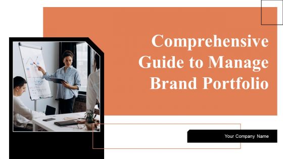 Comprehensive Guide To Manage Brand Portfolio Ppt PowerPoint Presentation Complete Deck With Slides Comprehensive Guide To Manage Brand Portfolio Ppt PowerPoint Presentation Complete Deck With Slides