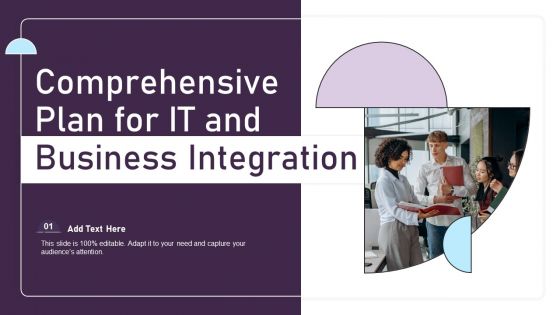 Comprehensive Plan For IT And Business Integration Slides PDF Comprehensive Plan For IT And Business Integration Slides PDF