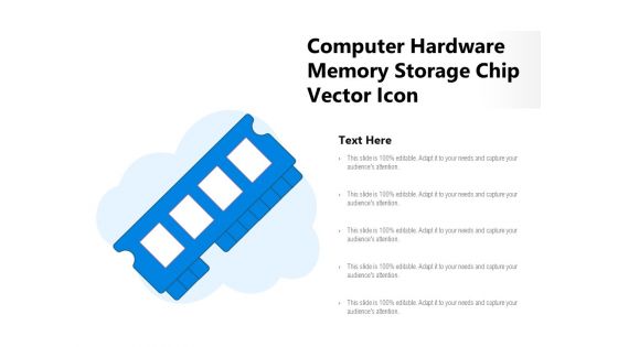 Computer Hardware Memory Storage Chip Vector Icon Ppt PowerPoint Presentation File Design Inspiration PDF