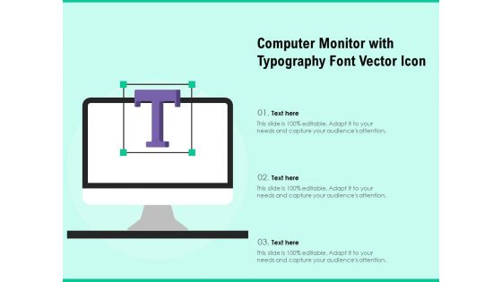Computer Monitor With Typography Font Vector Icon Ppt PowerPoint Presentation Professional Slideshow PDF