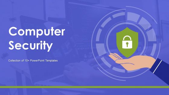 Computer Security Ppt PowerPoint Presentation Complete Deck