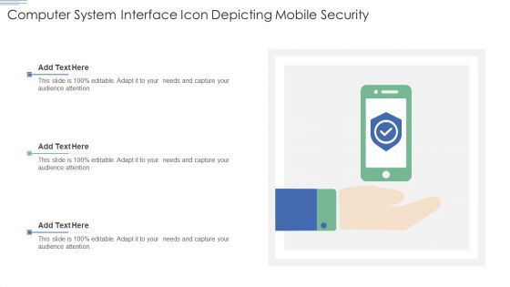 Computer System Interface Icon Depicting Mobile Security Ppt Show Example PDF