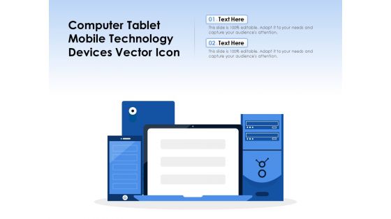 Computer Tablet Mobile Technology Devices Vector Icon Ppt PowerPoint Presentation Gallery Background Images PDF